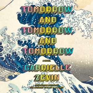 Tomorrow and tomorrow and tomorrow - Audiobook