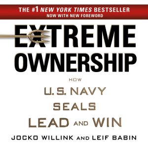 Extreme Ownership: How U.S. Navy SEALs Lead and Win Audiobook
