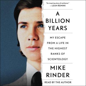 A Billion Years: My Escape From a Life in the Highest Ranks of Scientology Audiobook