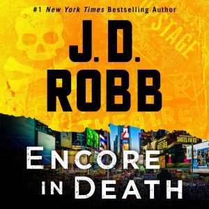 Encore in Death: An Eve Dallas Novel Audiobook