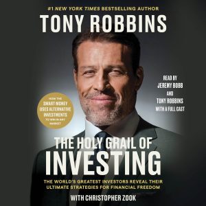 The Holy Grail of Investing: The World's Greatest Investors Reveal Their Ultimate Strategies for Financial Freedom - Audiobook - 699696